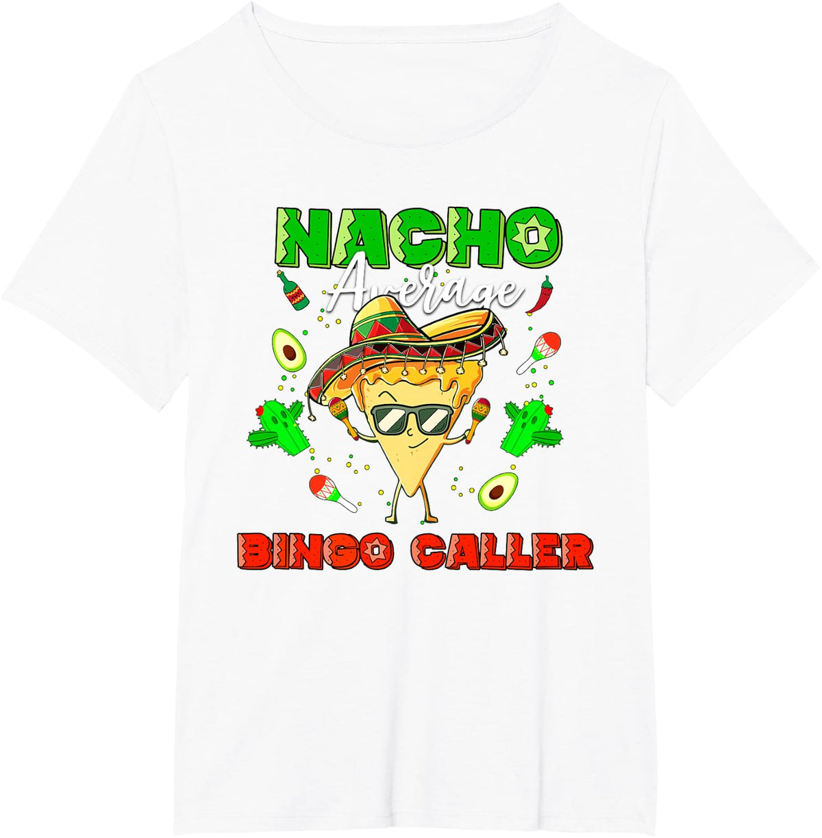 Mexican Nacho Average Bingo Caller T-Shirt - White