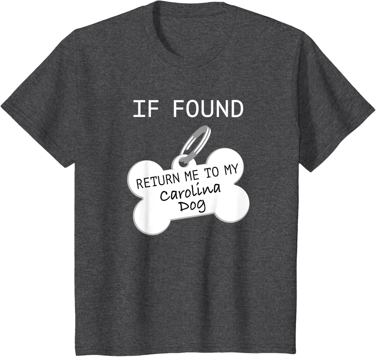 If Found Return Me to My Carolina Dog T-Shirt for Men Women Kids - Dark Heather Grey