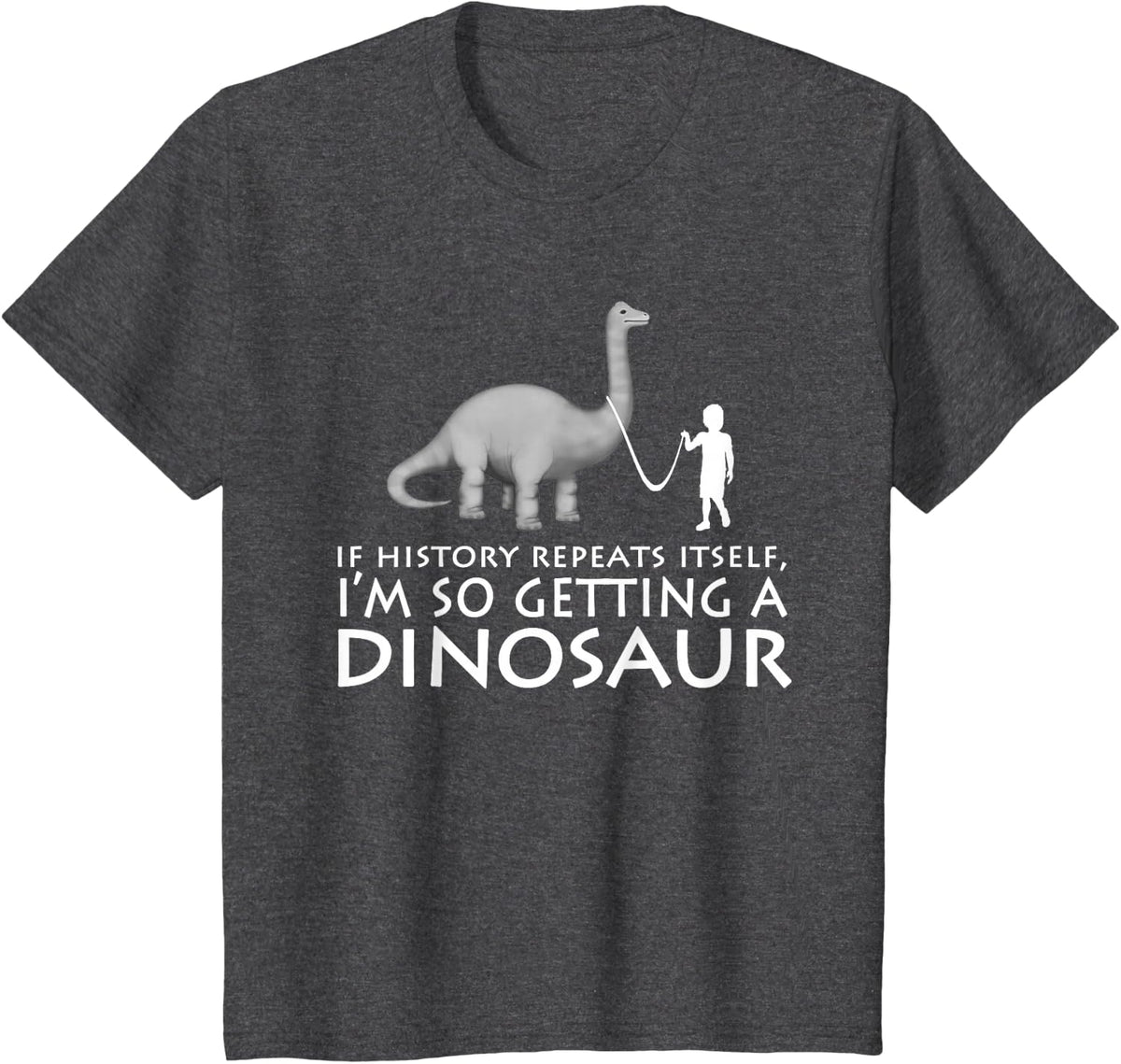 History Repeats Itself I'm So Getting A Dinosaur T-Shirt - Dark Heather Grey