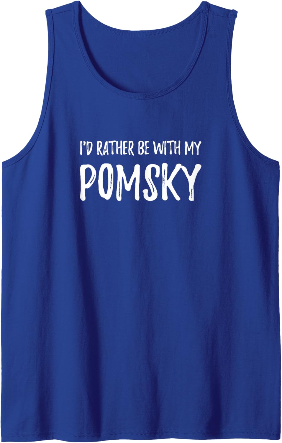 Pomsky Dog Mom or Dog Dad Shirt Rather Be with My Pomsky Sleeveless Tank Top - Royal Blue
