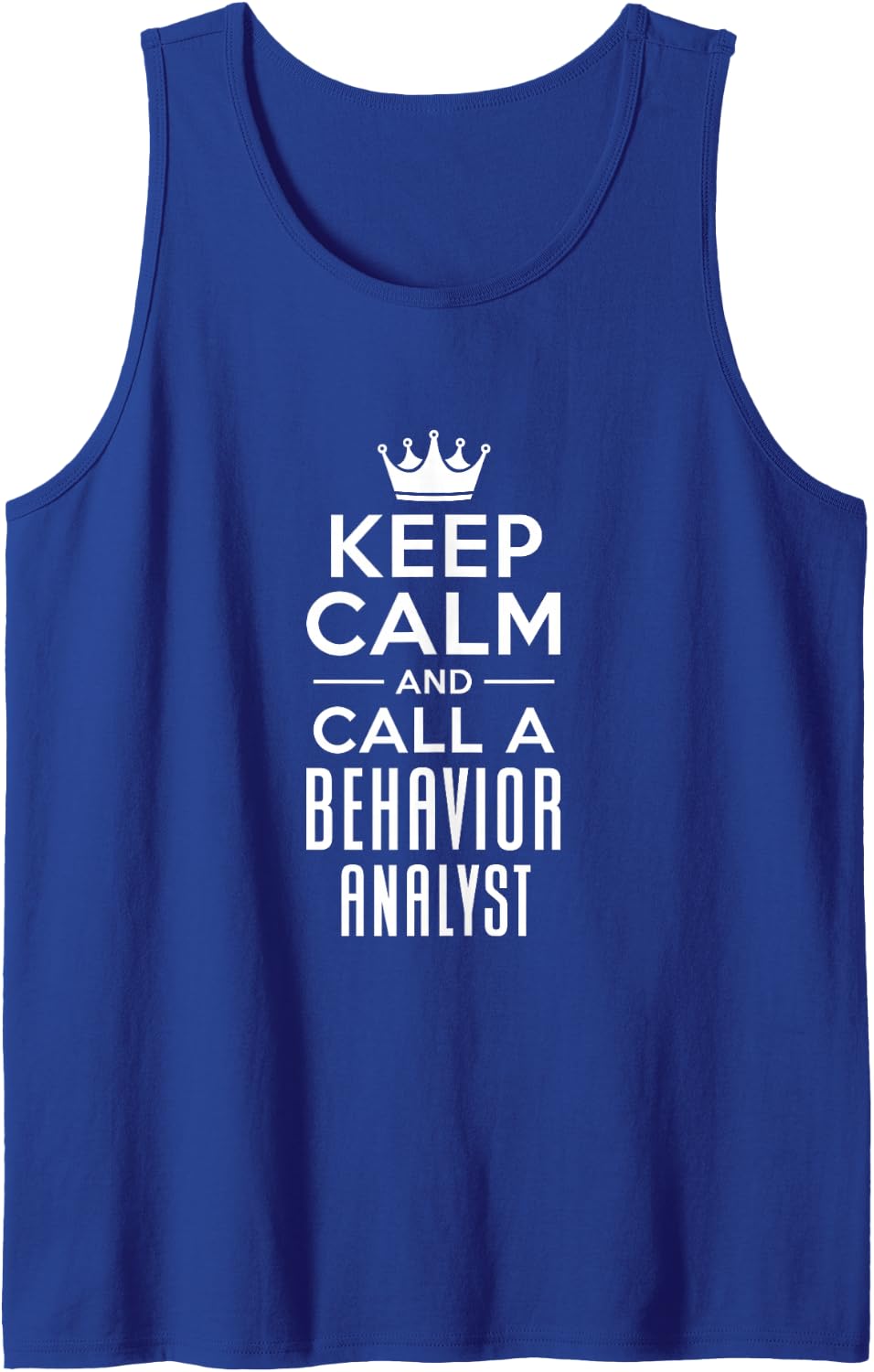 Keep Calm and Call A Behavior Analyst Behavioral Therapy Sleeveless Tank Top - Royal Blue