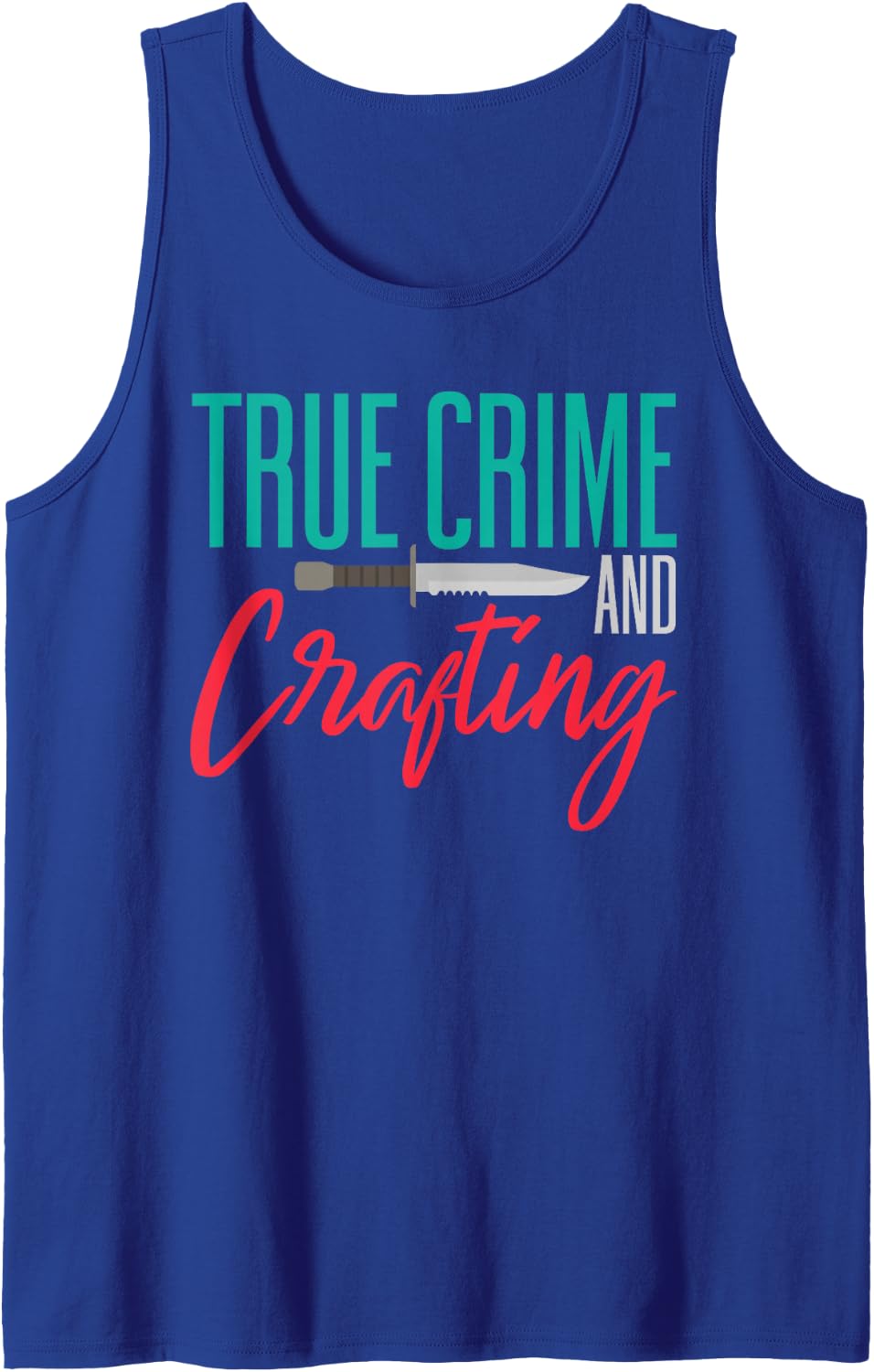 True Crime and Crafting Podcast Documentary Shows Sleeveless Tank Top - Royal Blue