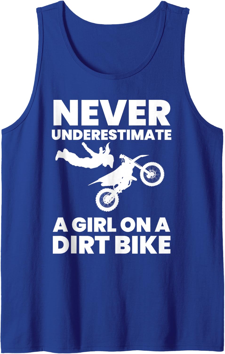 Never Underestimate a Girl on a Dirt Bike Tshirt Dirt Biking Sleeveless Tank Top - Royal Blue