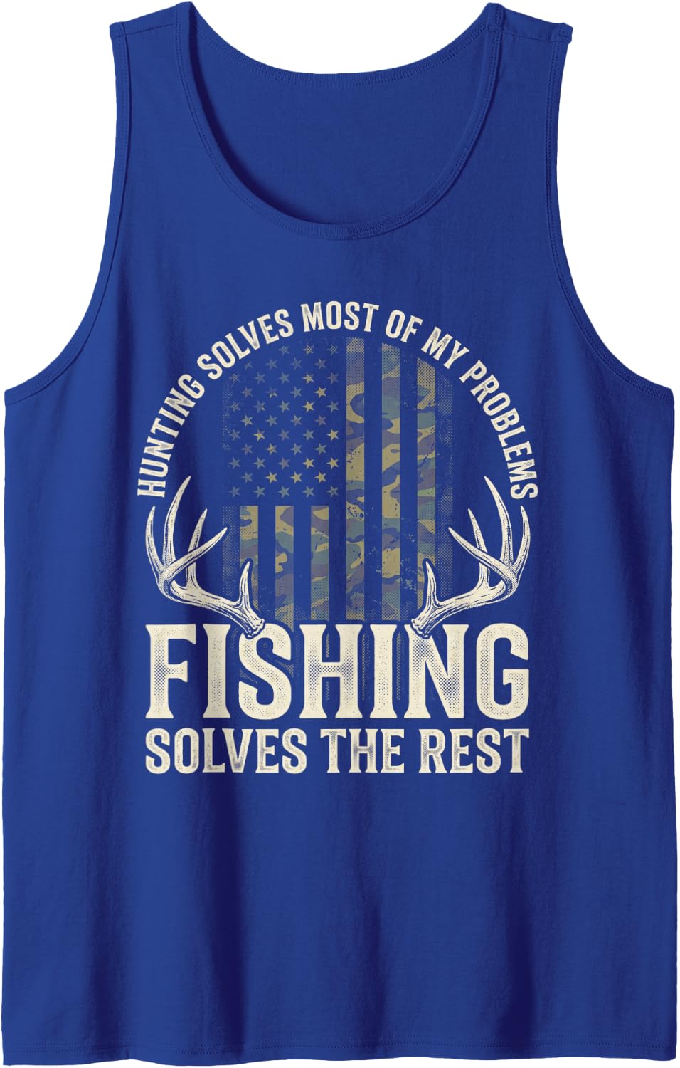 Hunting Solves Most of My Problems Fishing The Rest Funny Sleeveless Tank Top - Royal Blue