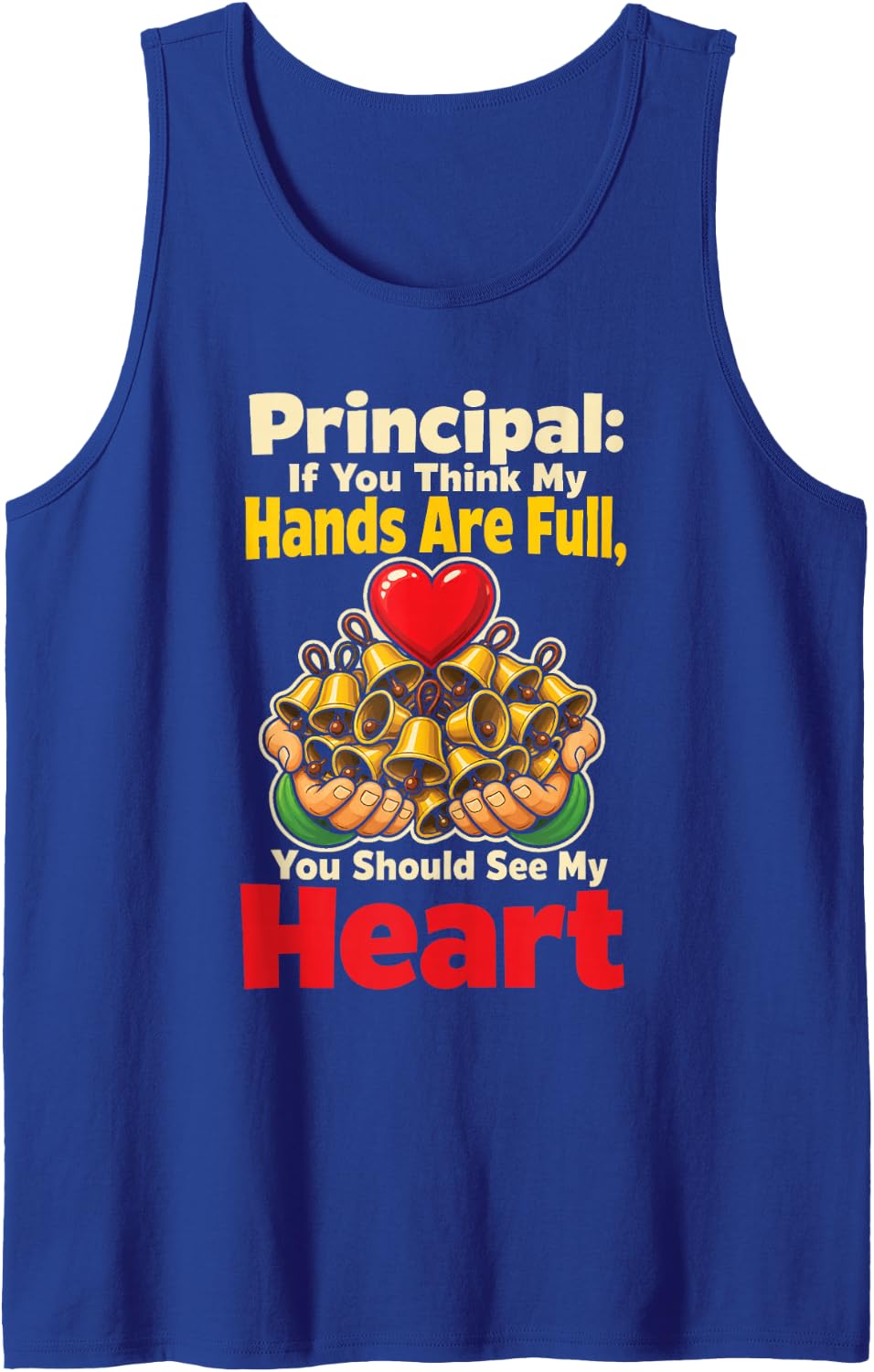Elementary School Principal Hands are Full See My Heart Sleeveless Tank Top - Royal Blue