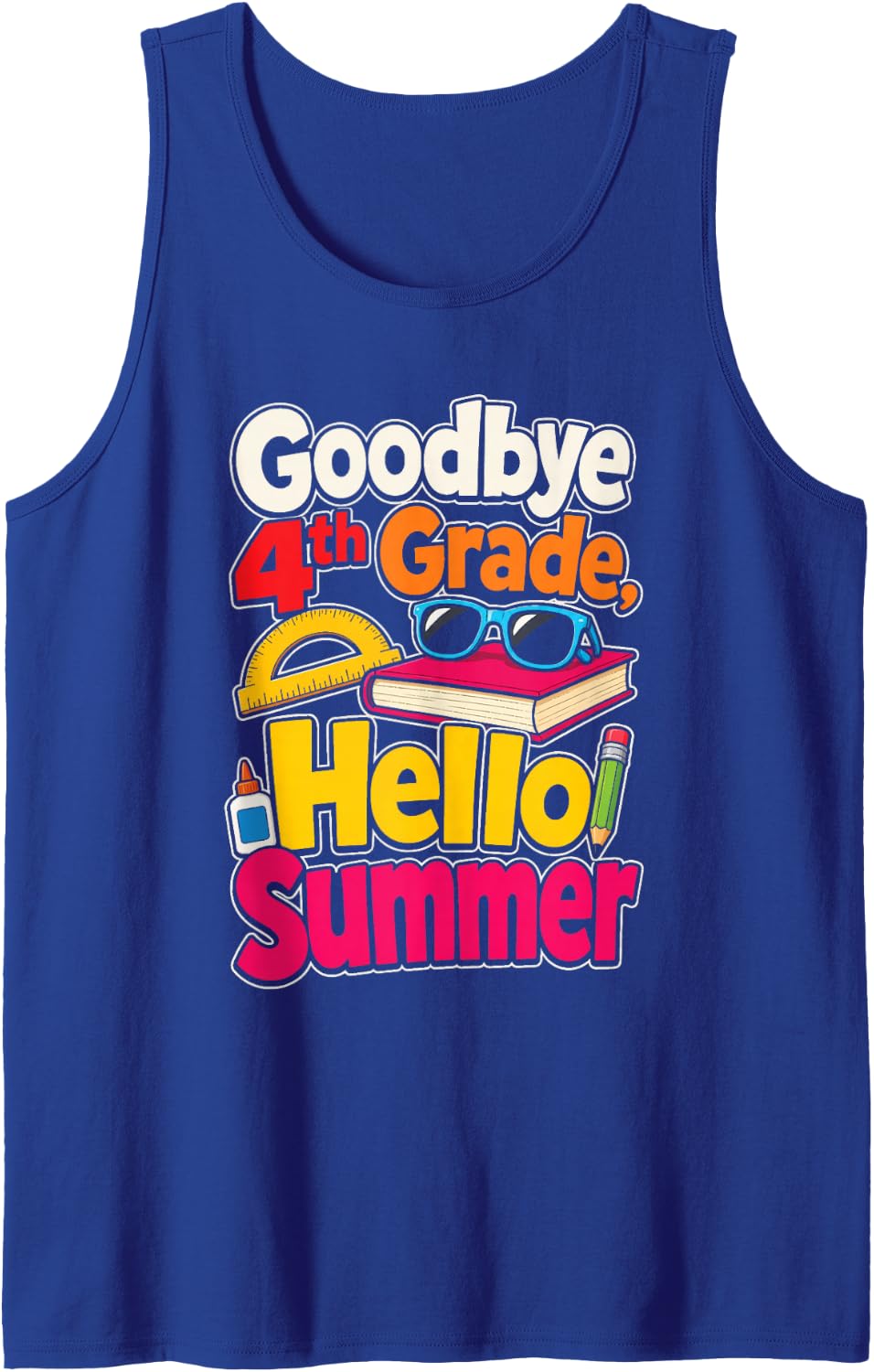 Goodbye 4th Grade Hello Summer Last Day of Elementary School Sleeveless Tank Top - Royal Blue