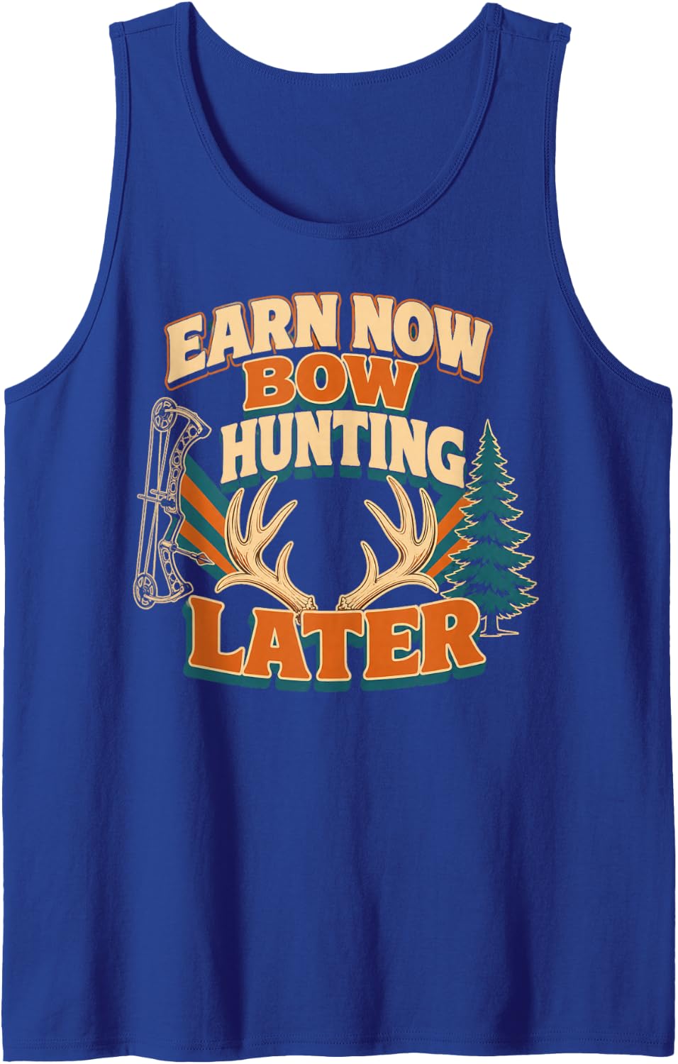 Earn Now Bow Hunting Later Deer Antlers Sleeveless Tank Top - Royal Blue