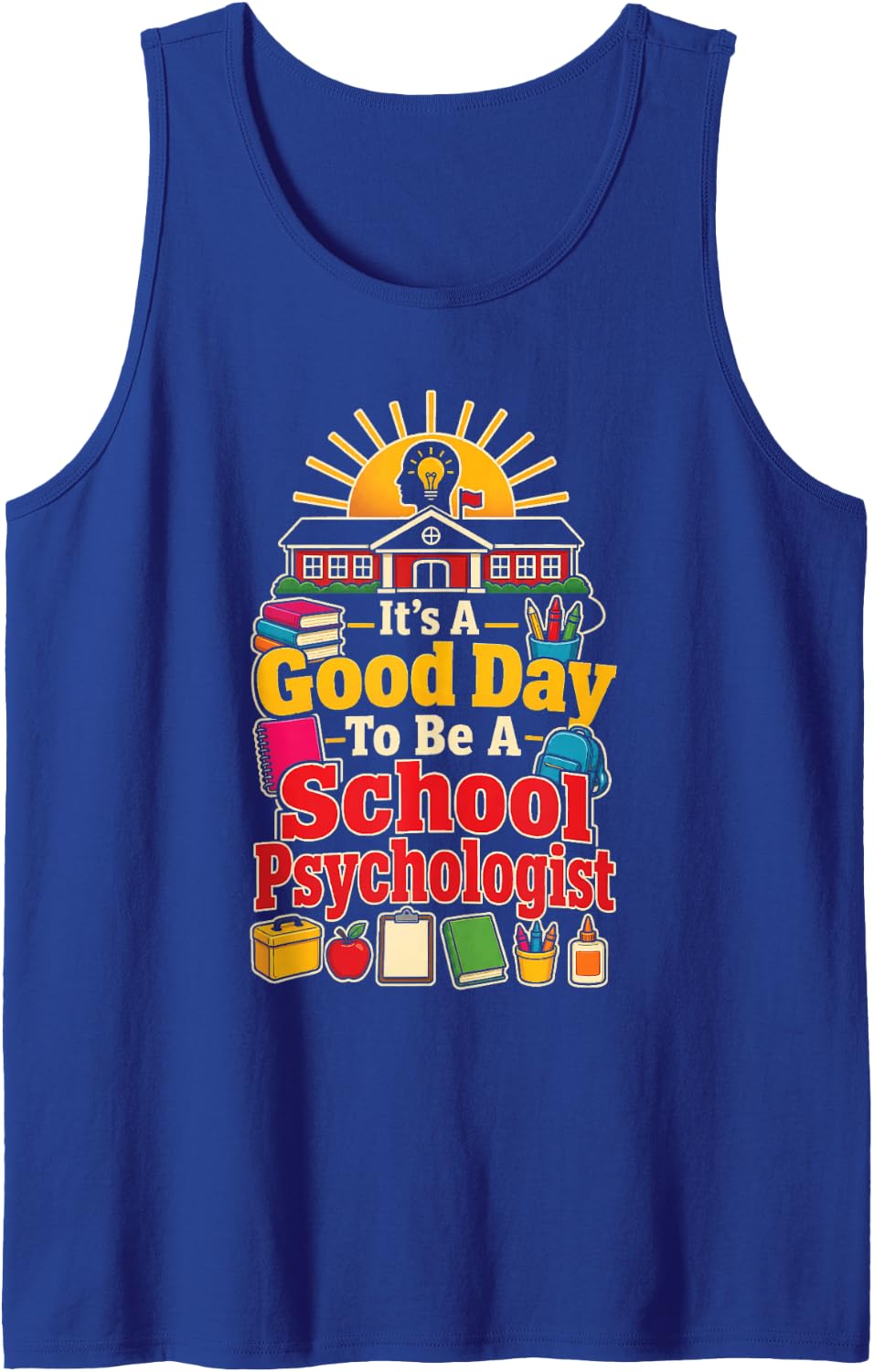 School Psychologist Elementary It's A Good Day Sleeveless Tank Top - Royal Blue