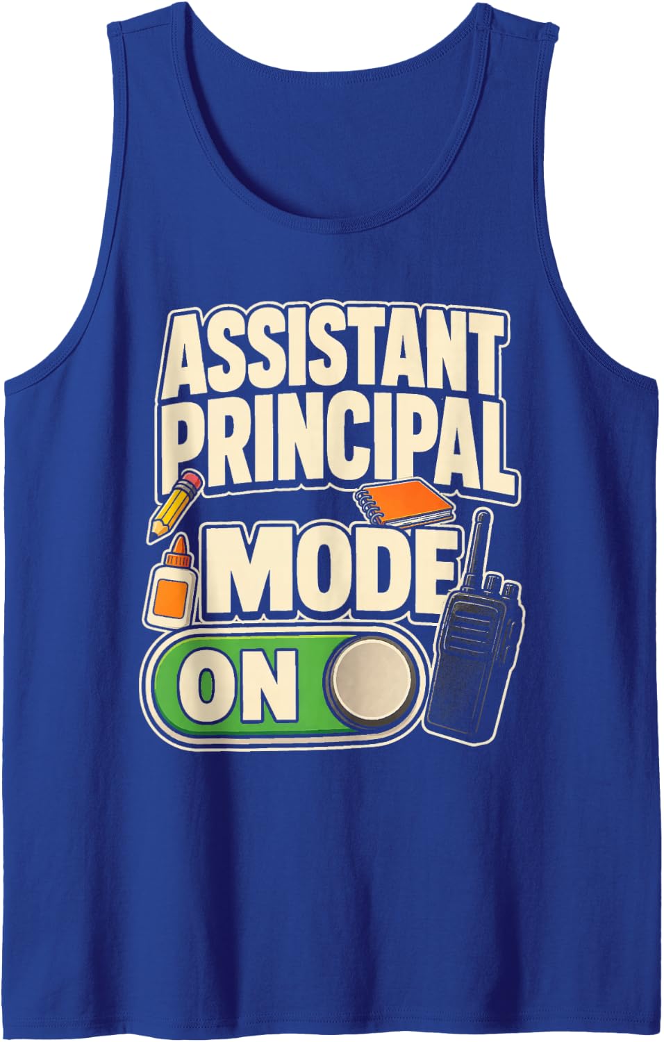 Assistant Principal Mode On Elementary School Office Gift Sleeveless Tank Top - Royal Blue