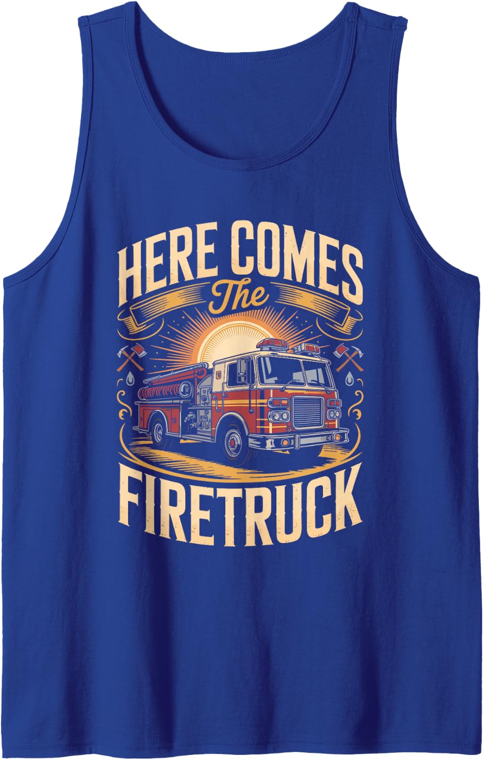 Here Comes the Fire Truck Firefighter Firefighting Sleeveless Tank Top - Royal Blue