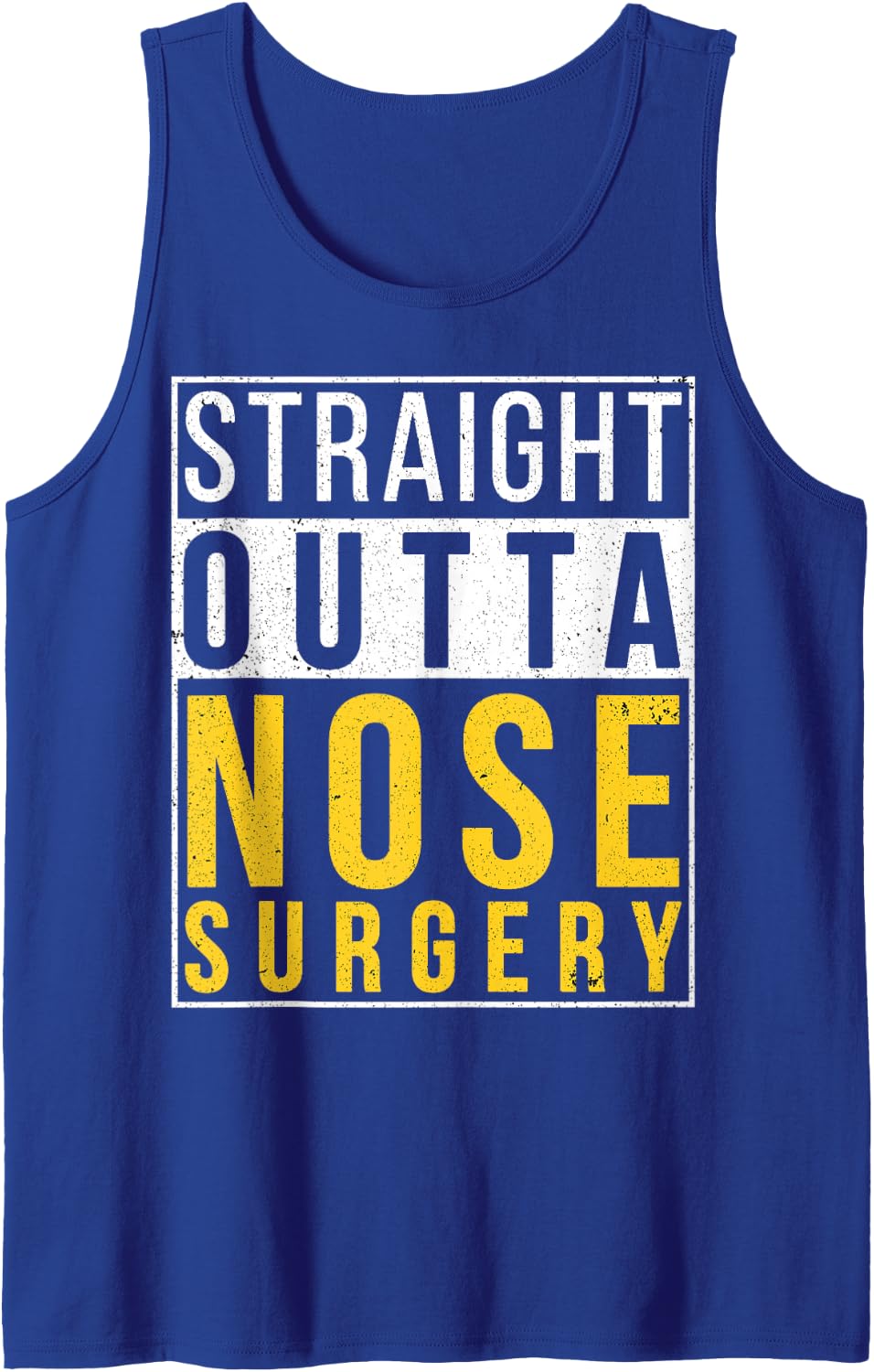 Straight Outta Nose Surgery Funny Recovery Get Well Gifts Sleeveless Tank Top - Royal Blue