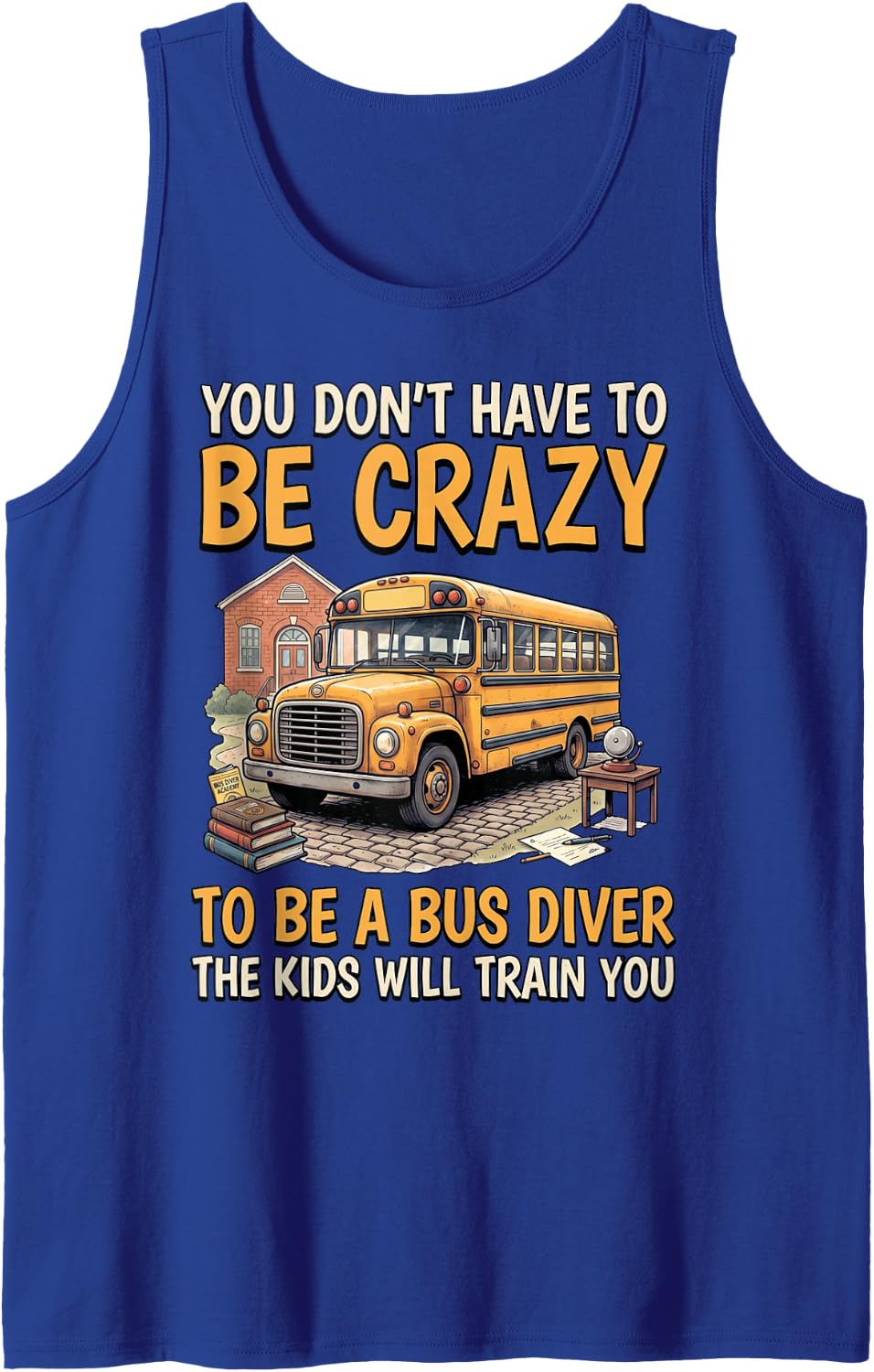 Kids Will Train You Bus Driver Teacher Student School Bus Sleeveless Tank Top - Royal Blue