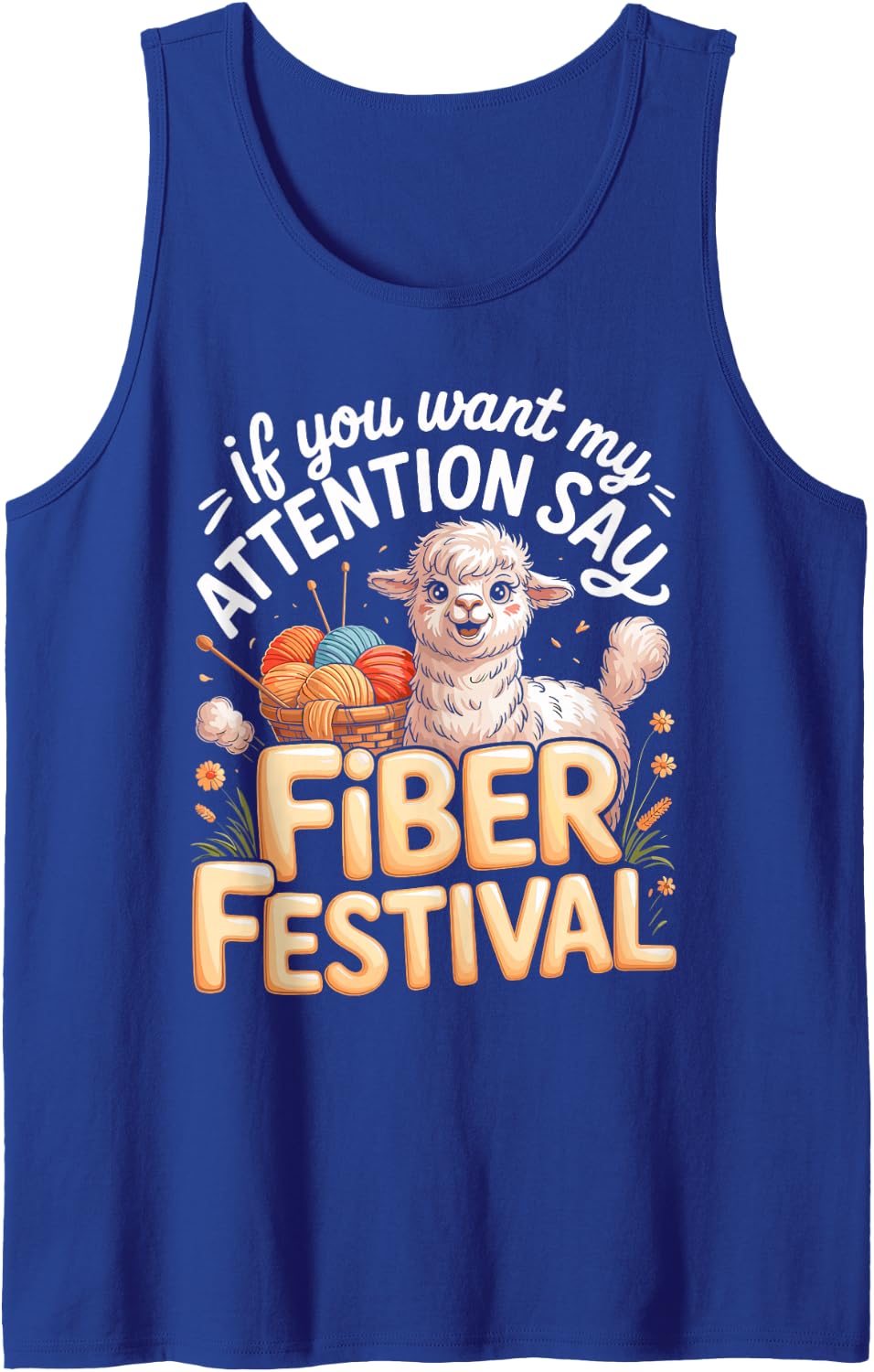 If You Want My Attention Say Fiber Festival Alpaca Farmer Sleeveless Tank Top - Royal Blue