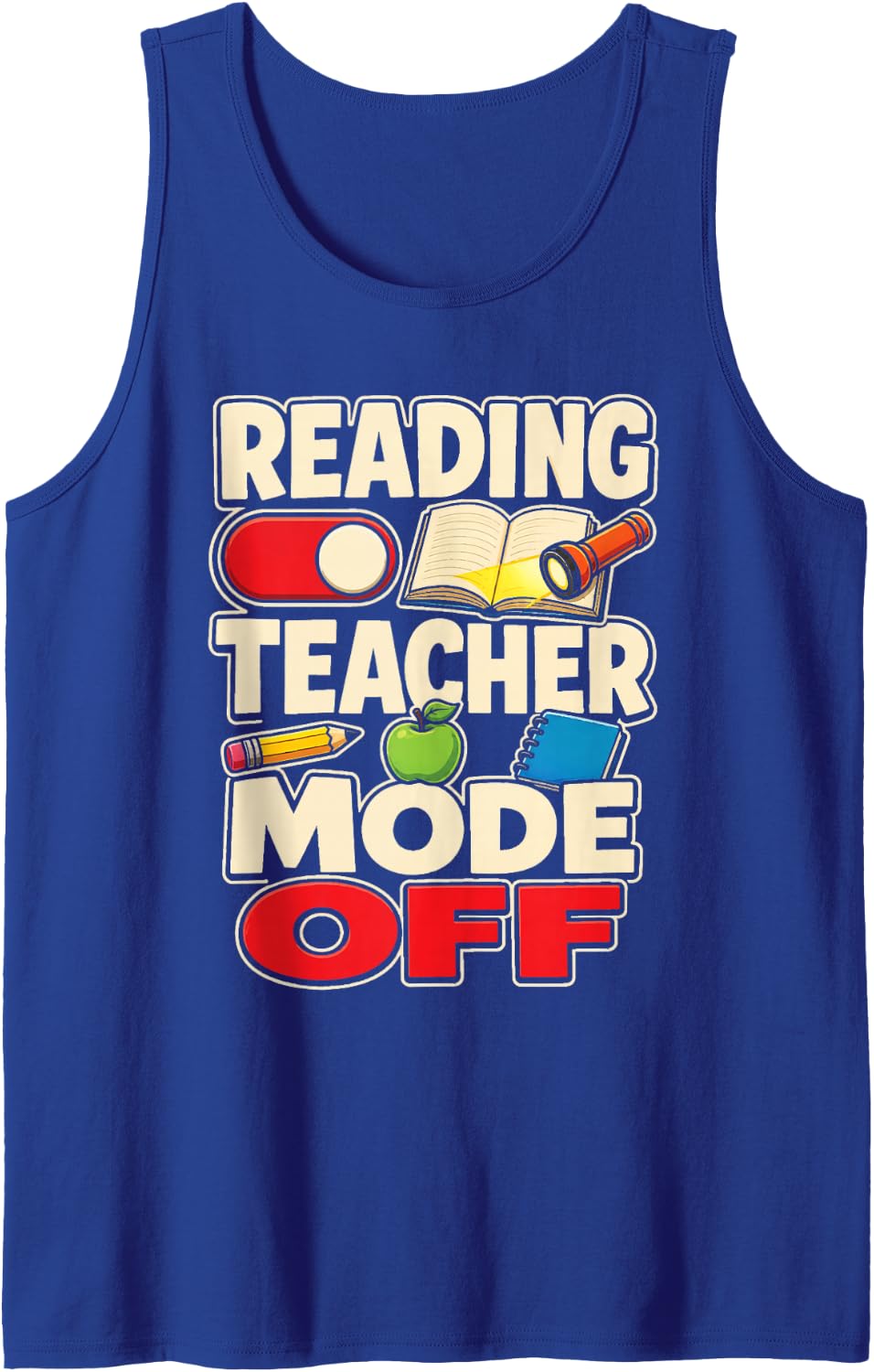 Reading Teacher Mode Off Elementary School Literacy Sleeveless Tank Top - Royal Blue