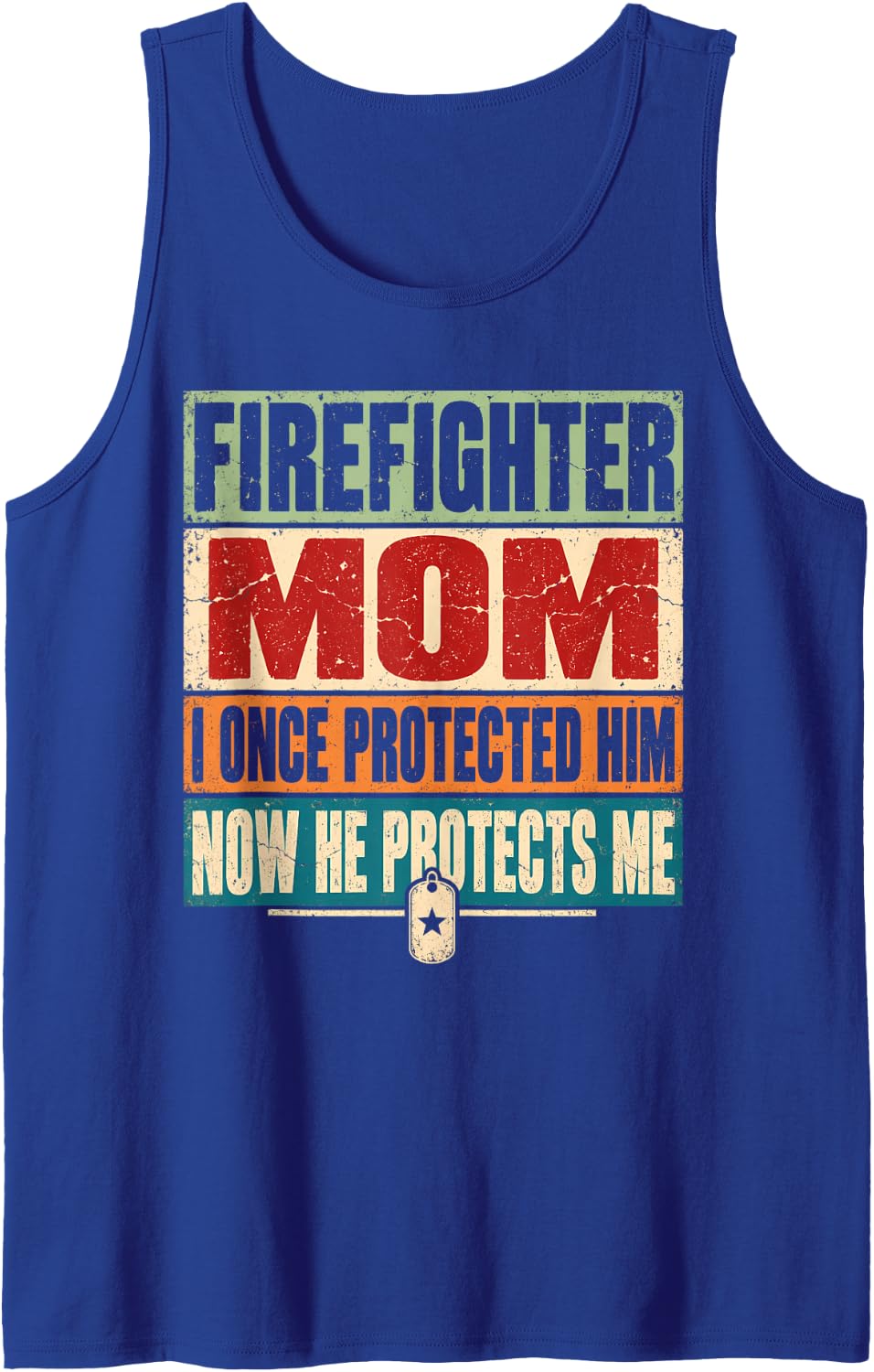 Firefighter Mom I Once Protected Him Now He Sleeveless Tank Top - Royal Blue
