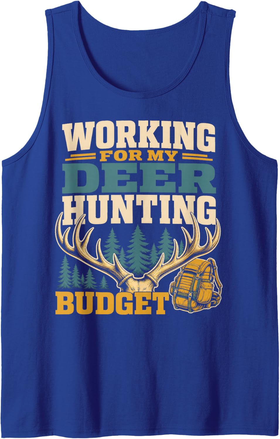 Working for My Deer Hunting Budget Sleeveless Tank Top - Royal Blue