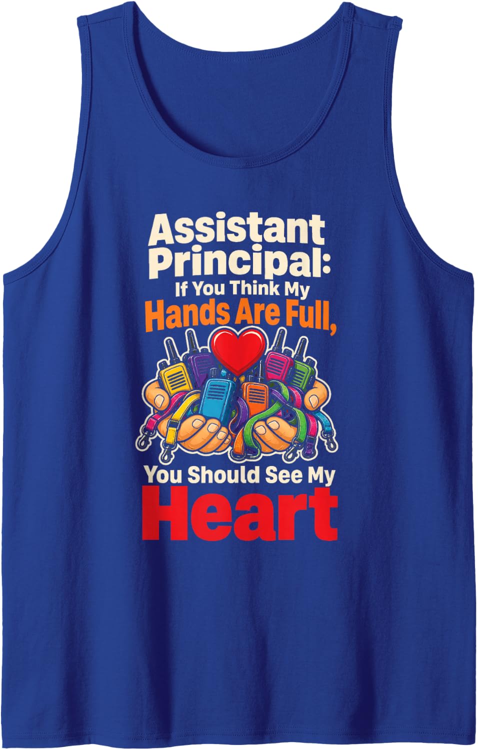 Assistant Principal Hands are Full See My Heart School Sleeveless Tank Top - Royal Blue