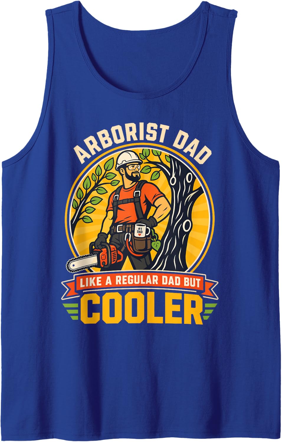 Men's Arborist Dad Like A Regular Dad But Cooler Sleeveless Tank Top - Royal Blue