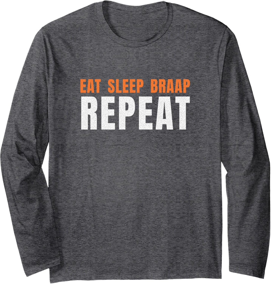 Supercross Enduro - Eat Sleep Braap Repeat - Dirt Bike Rider Long Sleeve T-Shirt - Adult Unisex Dark Heather Grey