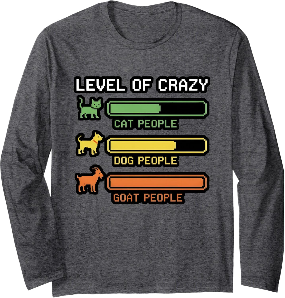 Level of Crazy Goat People Funny Goat Lover Long Sleeve T-Shirt - Adult Unisex Dark Heather Grey