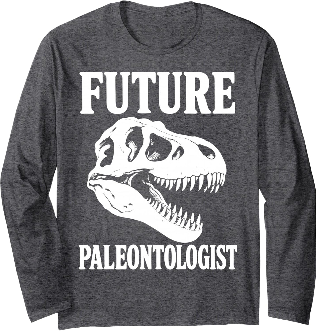Dinosaur Lover Future Paleontologist Long Sleeve T-Shirt - Adult Unisex Dark Heather Grey