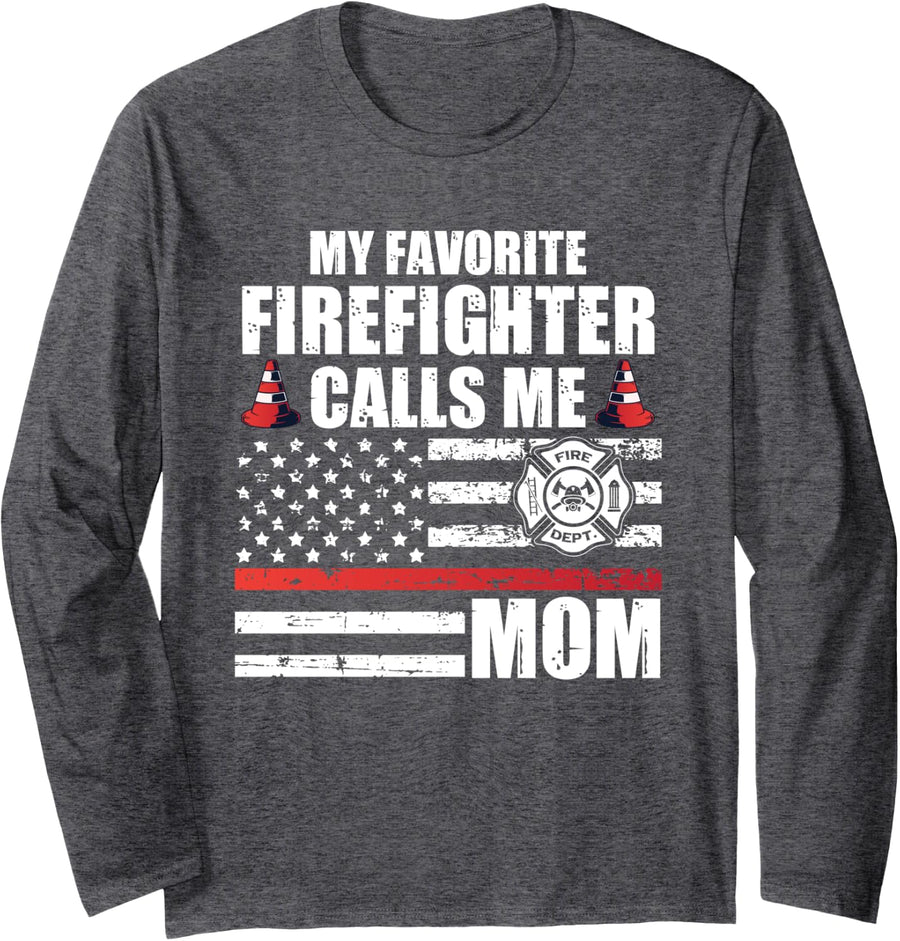 My Favorite Firefighter Calls Me Mom For A Firefigter Mom Long Sleeve T-Shirt - Adult Unisex Dark Heather Grey