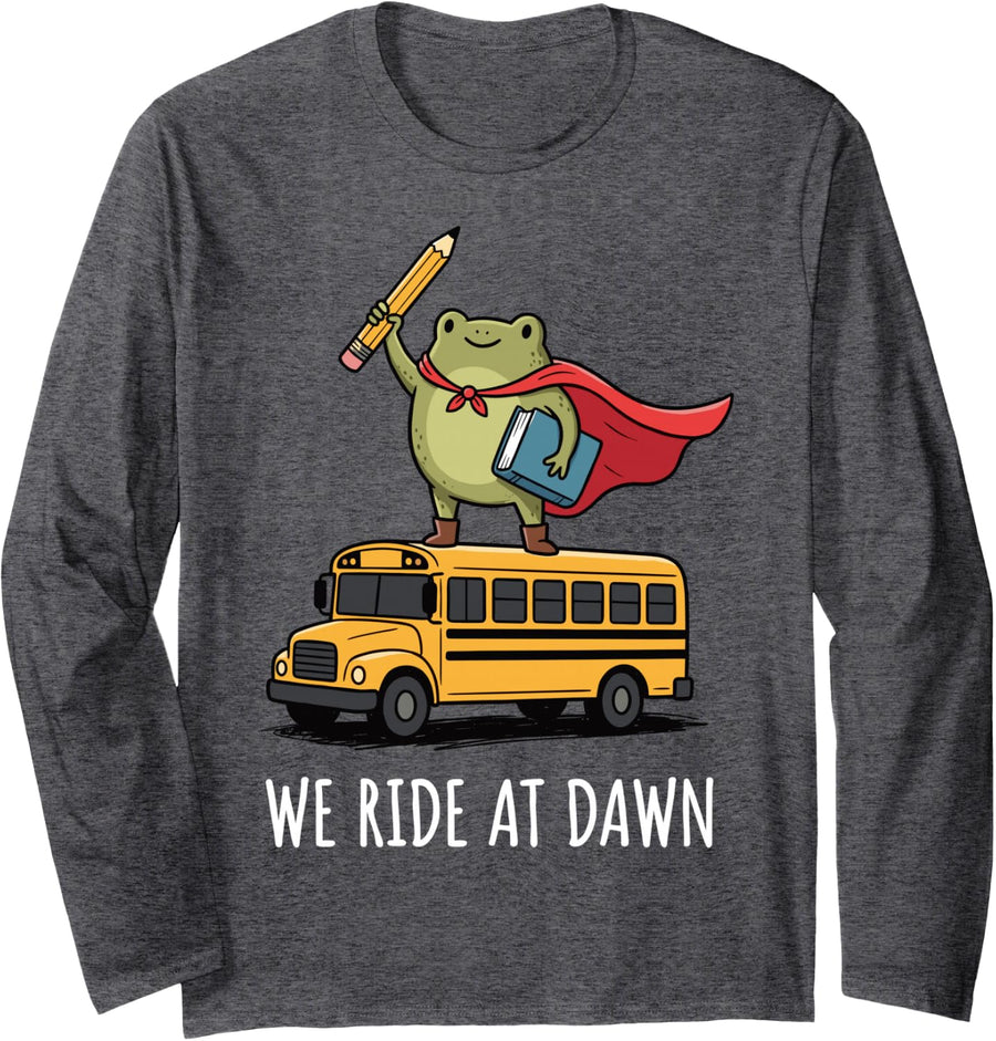 We Ride At Dawn School Bus Long Sleeve T-Shirt - Adult Unisex Dark Heather Grey