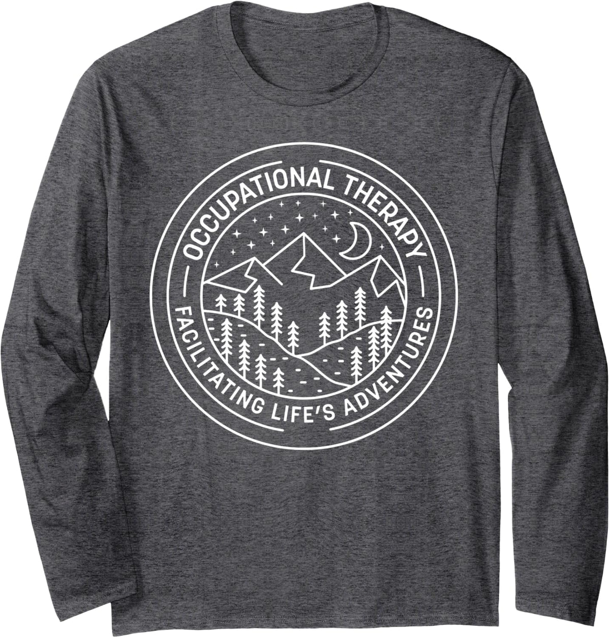 Occupational Therapy Facilitating Life's Adventures OT Month Long Sleeve T-Shirt - Adult Unisex Dark Heather Grey