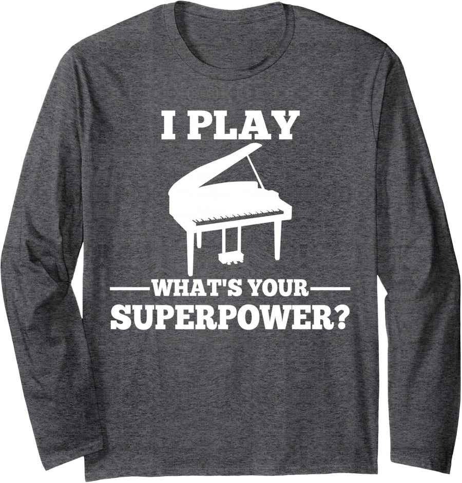I play piano, what is your super power? Long Sleeve T-Shirt - Adult Unisex Dark Heather Grey