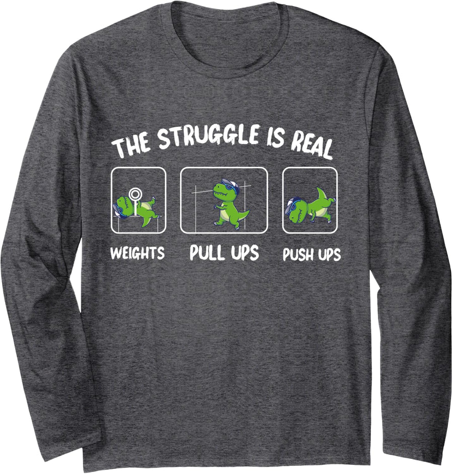 The Struggle Is Real Dinosaur Fitness T-Rex Gym Lover Long Sleeve T-Shirt - Adult Unisex Dark Heather Grey
