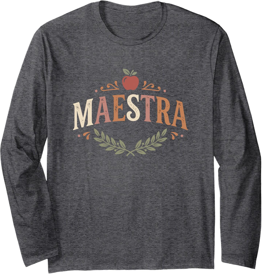 Spanish Teacher Maestra Educator Long Sleeve T-Shirt - Adult Unisex Dark Heather Grey