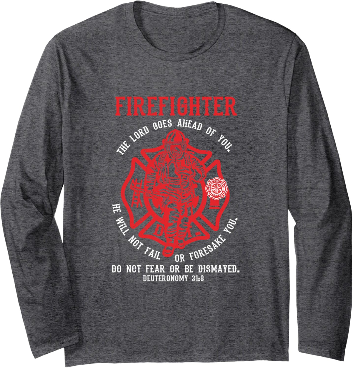Bible Verse Christian Fire Fighter Shirt Long Sleeve - Adult Unisex Dark Heather Grey