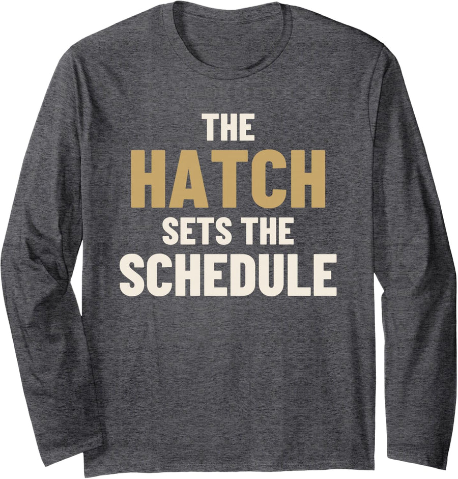 Fly Fishing Funny Saying The Hatch Sets the Schedule Long Sleeve T-Shirt - Adult Unisex Dark Heather Grey