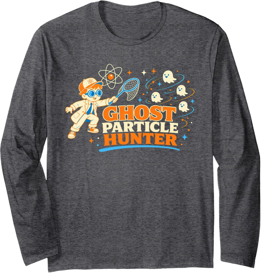 Ghost Particle Hunter Shirt Funny Physics Teacher Gift Long Sleeve T-Shirt - Adult Unisex Dark Heather Grey