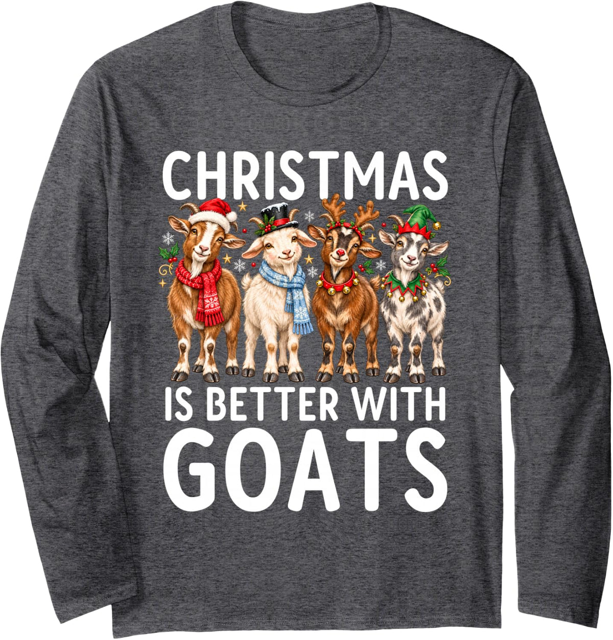 Christmas is Better with Goats Funny Goat Long Sleeve T-Shirt - Adult Unisex Dark Heather Grey