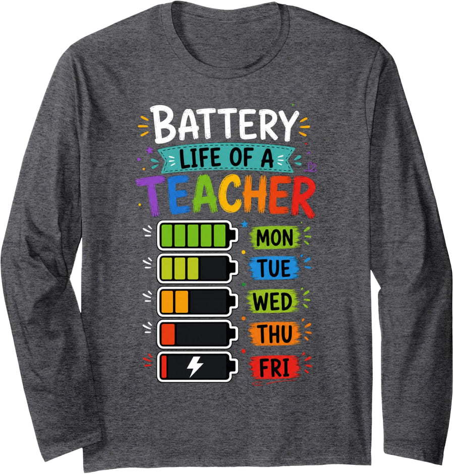 Battery Life of a Teacher Humor Design Long Sleeve T-Shirt - Adult Unisex Dark Heather Grey