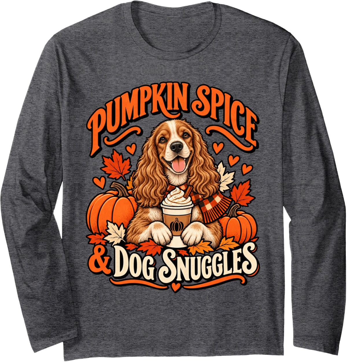 Pumpkin Spice Dog Snuggles Cocker Spaniel Fall Thanksgiving Long Sleeve T-Shirt - Adult Unisex Dark Heather Grey