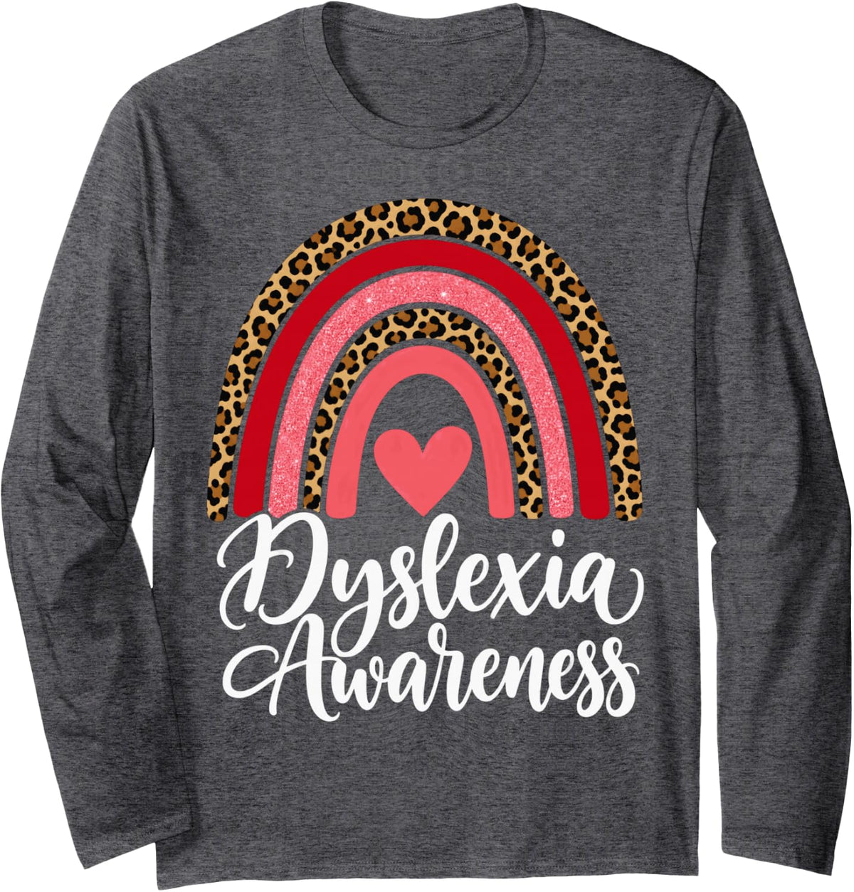Dyslexia Awareness Leopard Rainbow Heart Literacy Month Long Sleeve T-Shirt - Adult Unisex Dark Heather Grey