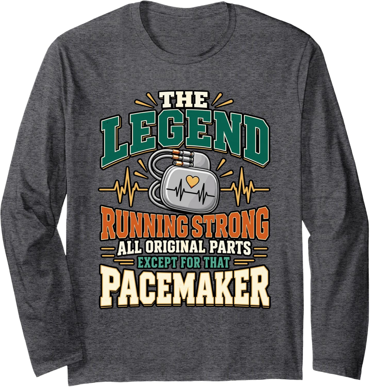 Legend Running Strong Device Cardiology Cardiac Pacemaker Long Sleeve T-Shirt - Adult Unisex Dark Heather Grey