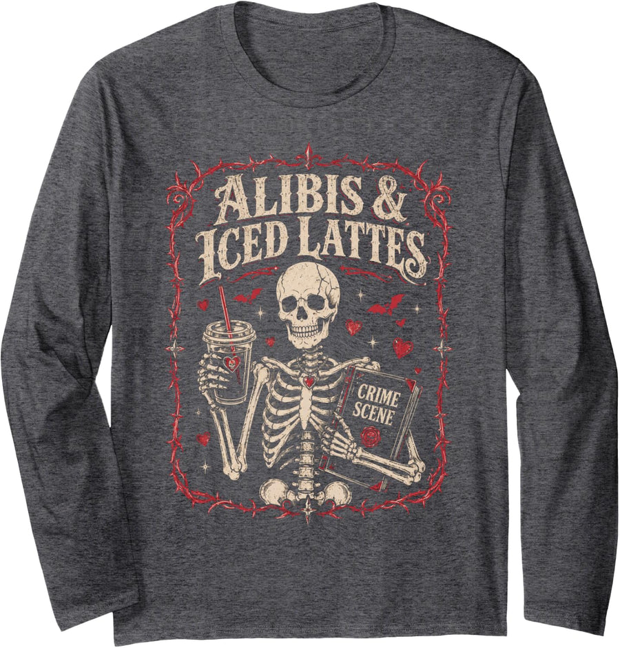 True Crime & Coffee Lover Skeleton Alibis & Iced Lattes Long Sleeve T-Shirt - Adult Unisex Dark Heather Grey