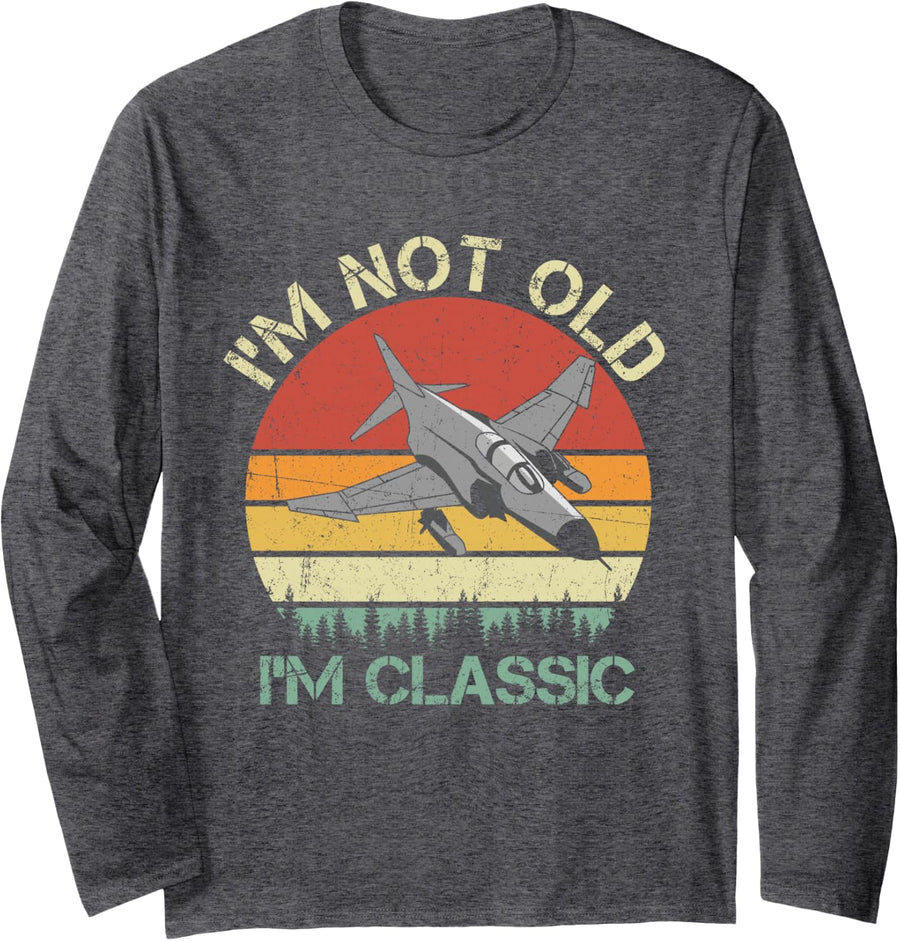I'm Not Old I'm Classic Vintage F-4 Phantom II Fighter Jet Long Sleeve T-Shirt - Adult Unisex Dark Heather Grey
