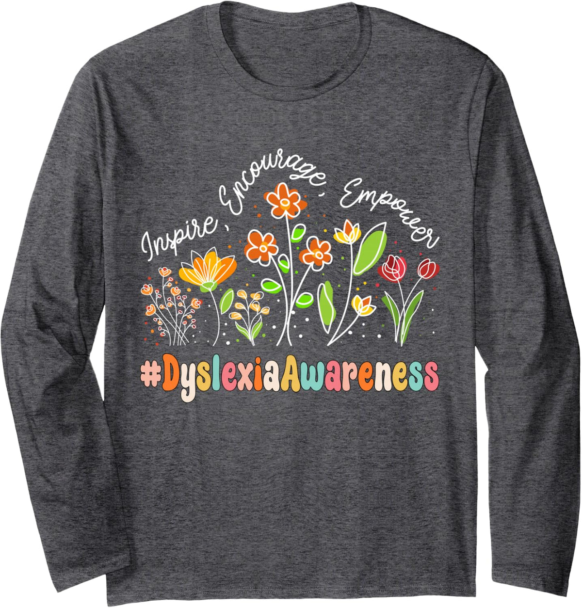 Dyslexia Awareness Appreciation Week Teacher Back to School Long Sleeve T-Shirt - Adult Unisex Dark Heather Grey