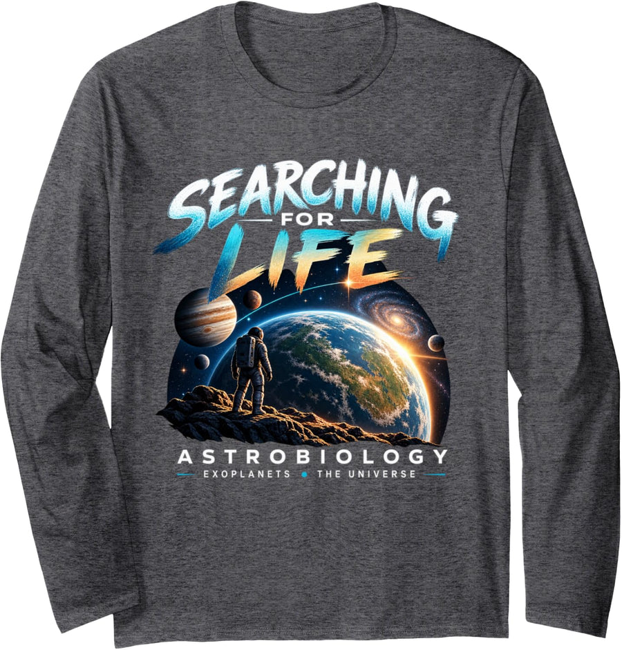 Searching for Life Astrobiology Exoplanet Astronomy Long Sleeve T-Shirt - Adult Unisex Dark Heather Grey