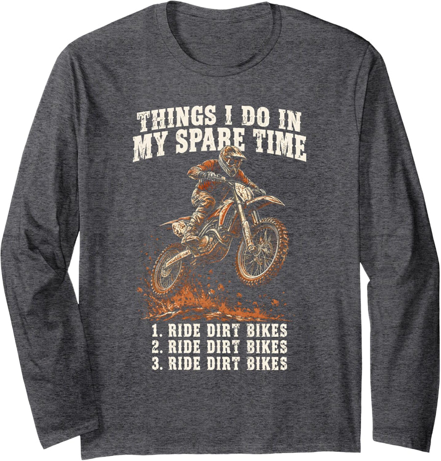 Things I Do in My Spare Time Motocross Dirt Bike Long Sleeve T-Shirt - Adult Unisex Dark Heather Grey