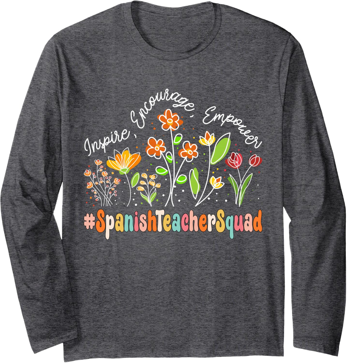 Spanish Teacher Squad Appreciation Week Back to School Long Sleeve T-Shirt - Adult Unisex Dark Heather Grey