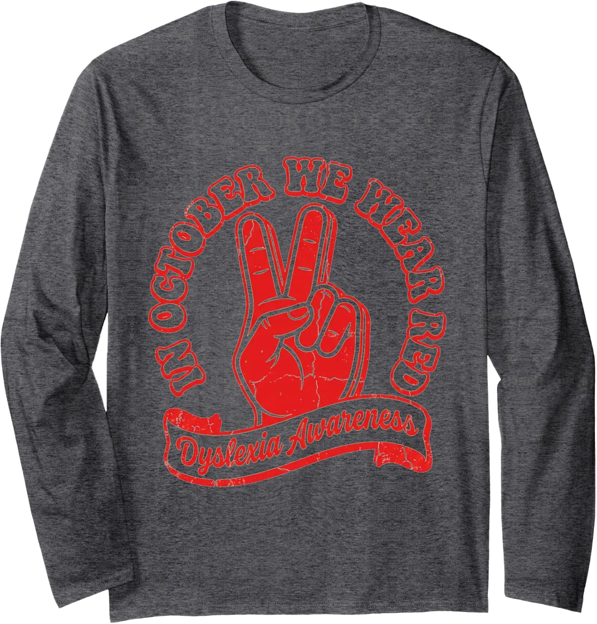 in October We Wear Red Dyslexia Awareness Peace Sign Long Sleeve T-Shirt - Adult Unisex Dark Heather Grey