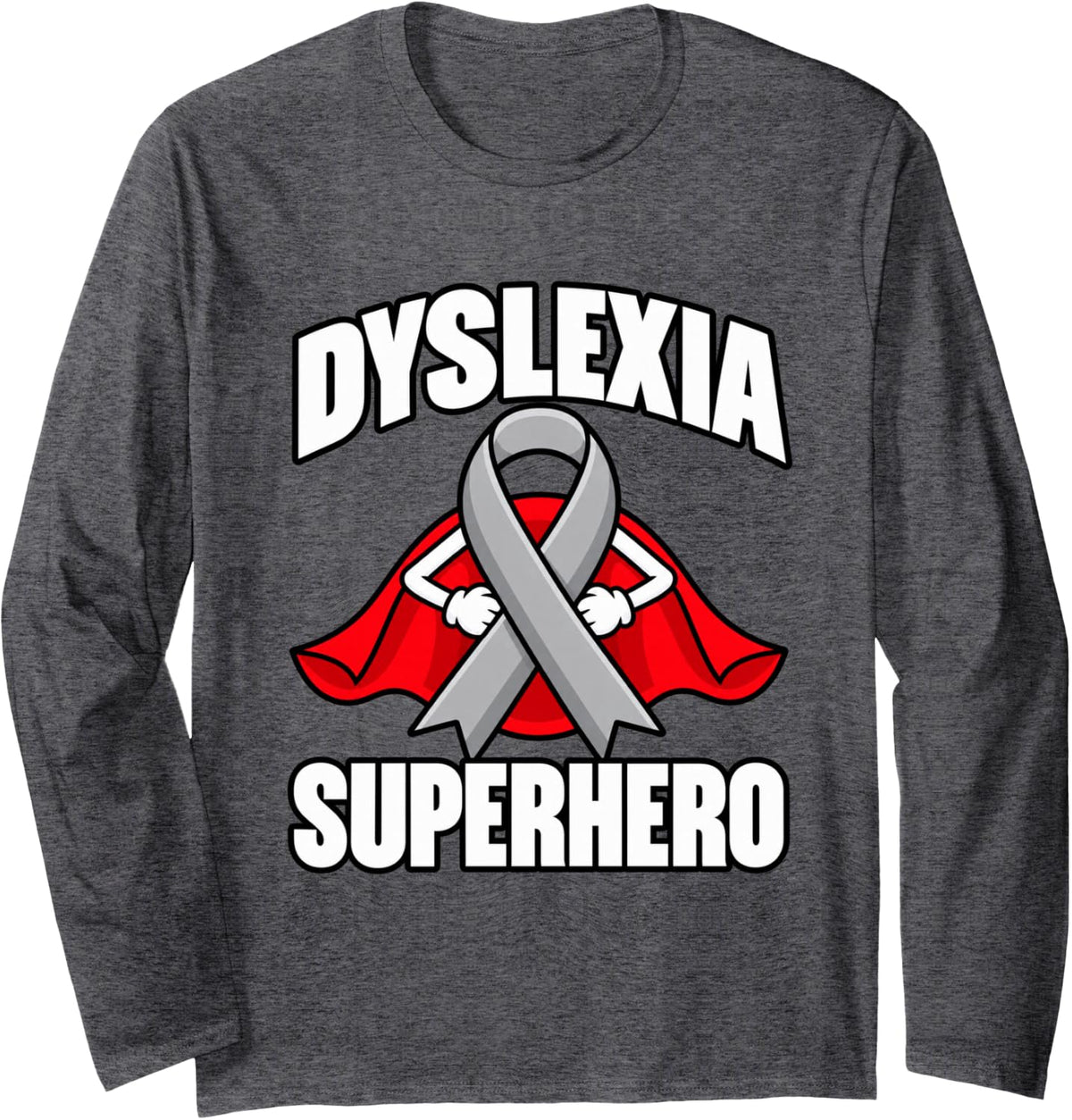 Dyslexia Superhero Silver Ribbon Awareness Support Long Sleeve T-Shirt - Adult Unisex Dark Heather Grey