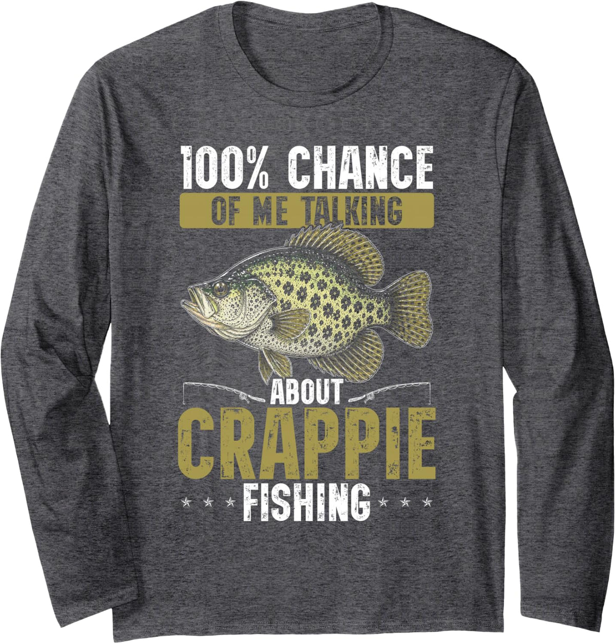 Angler Talking About Crappie Fishing Long Sleeve T-Shirt - Adult Unisex Dark Heather Grey
