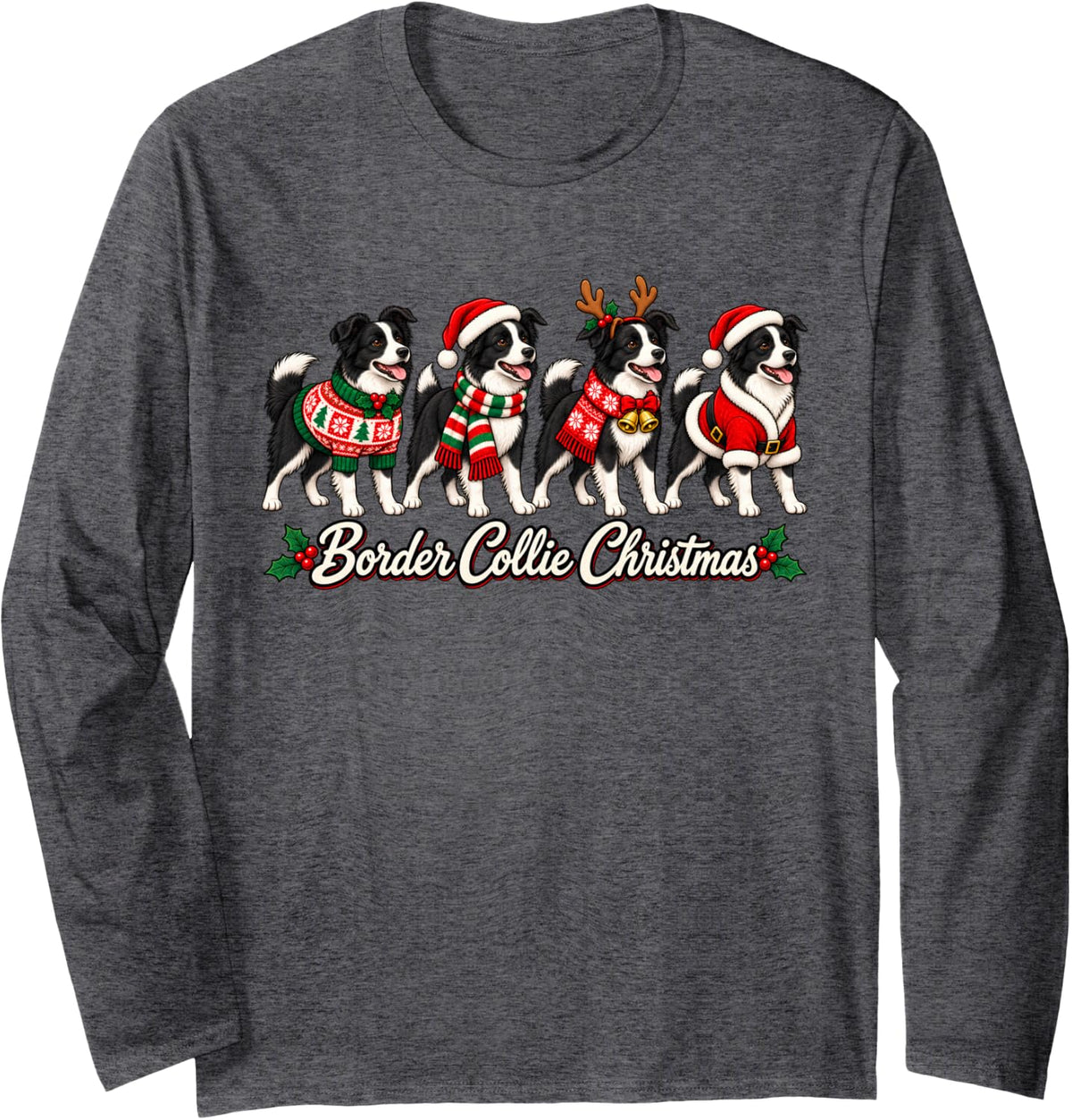Border Collie Christmas Santa Reindeer Snowman Holiday Dogs Long Sleeve T-Shirt - Adult Unisex Dark Heather Grey