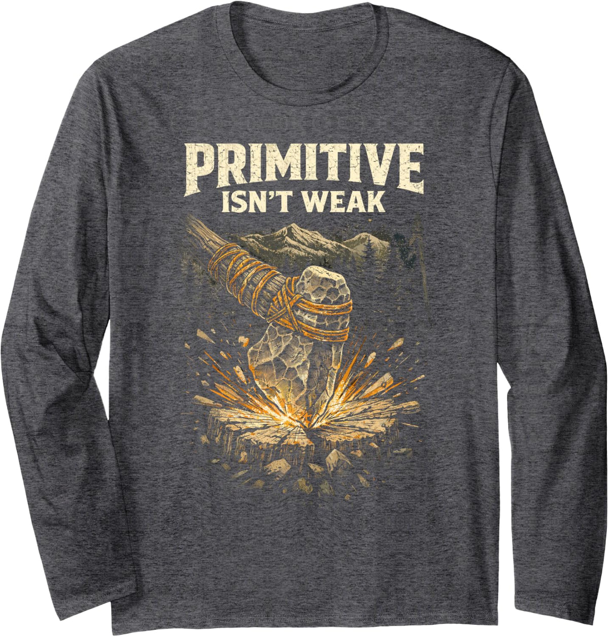 Prepper Survivalist Primitive Isn't Weak Long Sleeve T-Shirt - Adult Unisex Dark Heather Grey